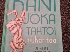 Kani joka tahtoi nukahtaa, Lastenkirjat, Kirjat ja lehdet, Helsinki, Tori.fi Kani joka tahtoi nukahtaa, Lastenkirjat, Kirjat ja lehdet, Helsinki, Tori.fi