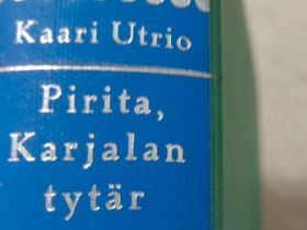Kaari Utrio: Pirita Karjalantytär, Kaunokirjallisuus, Kirjat ja lehdet, Lahti, Tori.fi Kaari Utrio: Pirita Karjalantytär, Kaunokirjallisuus, Kirjat ja lehdet, Lahti, Tori.fi