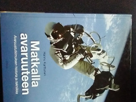 Matkalla avaruuteen, Hannu Karttunen, 2009 Avaruus, Harrastekirjat, Kirjat ja lehdet, Kaarina, Tori.fi