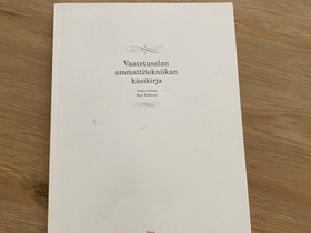Vaatetusalan ammattitekniikan käsikirja, Oppikirjat, Kirjat ja lehdet, Helsinki, Tori.fi