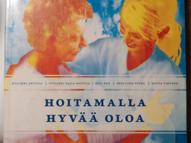 Hoitamalla hyvää oloa, Oppikirjat, Kirjat ja lehdet, Tampere, Tori.fi Hoitamalla hyvää oloa, Oppikirjat, Kirjat ja lehdet, Tampere, Tori.fi