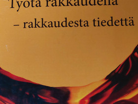 Työtä rakkaudella -rakkaudesta tiedettä, Oppikirjat, Kirjat ja lehdet, Oulu, Tori.fi Työtä rakkaudella -rakkaudesta tiedettä, Oppikirjat, Kirjat ja lehdet, Oulu, Tori.fi