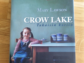 Mary Lawson: Crow Lake Takaisin kotiin, Kaunokirjallisuus, Kirjat ja lehdet, Turku, Tori.fi