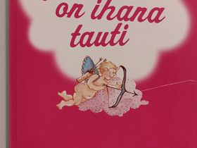Rakkaus on ihana tauti kirja, Muut kirjat ja lehdet, Kirjat ja lehdet, Raisio, Tori.fi Rakkaus on ihana tauti kirja, Muut kirjat ja lehdet, Kirjat ja lehdet, Raisio, Tori.fi