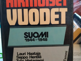 Paasikiven hirmuiset vuodet - Suomi 1944-1948, Muut kirjat ja lehdet, Kirjat ja lehdet, Kerava, Tori.fi Paasikiven hirmuiset vuodet - Suomi 1944-1948, Muut kirjat ja lehdet, Kirjat ja lehdet, Kerava, Tori.fi