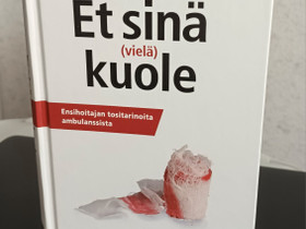 Kari Hautamäki, Et sinä (vielä) kuole, Kaunokirjallisuus, Kirjat ja lehdet, Helsinki, Tori.fi Kari Hautamäki, Et sinä (vielä) kuole, Kaunokirjallisuus, Kirjat ja lehdet, Helsinki, Tori.fi