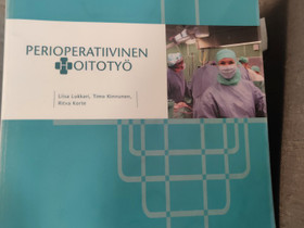 Perioperatiivinen hoitotyö, Oppikirjat, Kirjat ja lehdet, Ähtäri, Tori.fi Perioperatiivinen hoitotyö, Oppikirjat, Kirjat ja lehdet, Ähtäri, Tori.fi