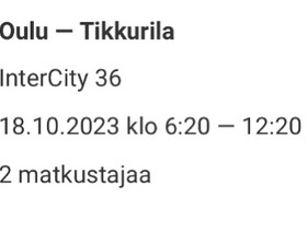 Junaliput Oulu-Tikkurila, Tikkurila-Oulu x2, Matkat, risteilyt ja lentoliput, Matkat ja liput, Oulu, Tori.fi Junaliput Oulu-Tikkurila, Tikkurila-Oulu x2, Matkat, risteilyt ja lentoliput, Matkat ja liput, Oulu, Tori.fi