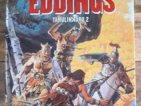 David Eddings / Hohtavaiset - Tamulin taru 2, Kaunokirjallisuus, Kirjat ja lehdet, Kouvola, Tori.fi David Eddings / Hohtavaiset - Tamulin taru 2, Kaunokirjallisuus, Kirjat ja lehdet, Kouvola, Tori.fi