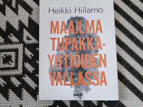 Heikki Hiilamon Maailma tupakkayhtiöiden vallassa, Muut kirjat ja lehdet, Kirjat ja lehdet, Rovaniemi, Tori.fi