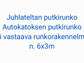 Juhlateltan tai Autokatoksen putkirunko, Muu piha ja puutarha, Piha ja puutarha, Pälkäne, Tori.fi