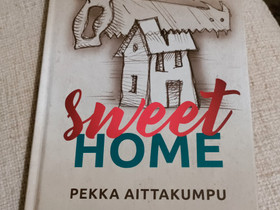 Home sweet home - Pekka Aittakumpu, Muut kirjat ja lehdet, Kirjat ja lehdet, Lappeenranta, Tori.fi