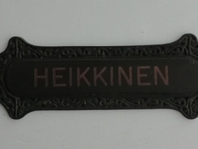 Nimikilpi HEIKKINEN, Muu piha ja puutarha, Piha ja puutarha, Kouvola, Tori.fi Nimikilpi HEIKKINEN, Muu piha ja puutarha, Piha ja puutarha, Kouvola, Tori.fi