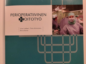 Periopetatiivinen hoitotyö, Oppikirjat, Kirjat ja lehdet, Kouvola, Tori.fi Periopetatiivinen hoitotyö, Oppikirjat, Kirjat ja lehdet, Kouvola, Tori.fi