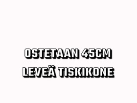 45cm tiskikone, Tiskikoneet, Kodinkoneet, Kuopio, Tori.fi