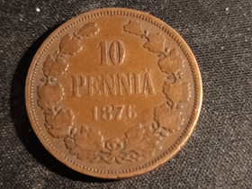 10 penniä 1876, Rahat ja mitalit, Keräily, Riihimäki, Tori.fi