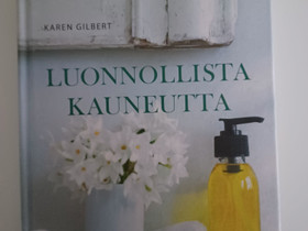 LUONNOLLISTA KAUNEUTTA-kirja, Kauneudenhoito ja kosmetiikka, Terveys ja hyvinvointi, Turku, Tori.fi