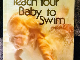 How to teach your baby to swim, Oppikirjat, Kirjat ja lehdet, Turku, Tori.fi