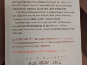 Kirja: Eat, Pray, Love (suomenkielinen), Kaunokirjallisuus, Kirjat ja lehdet, Jyvskyl, Tori.fi
