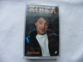 Kirka ; Parhaat  C-kasetti, Musiikki CD, DVD ja nitteet, Musiikki ja soittimet, Sonkajrvi, Tori.fi