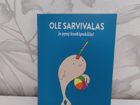 Ole sarvivalas kirja, Muut kirjat ja lehdet, Kirjat ja lehdet, Siilinjrvi, Tori.fi