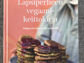 Lapsiperheen vegaanikeittokirja - Helppo arki Chocochilin resepteill, Harrastekirjat, Kirjat ja lehdet, Lappeenranta, Tori.fi