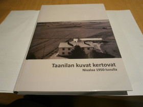 Nivalaa 1950 luvulla- Taanilan kuvat kertovat, Muut kirjat ja lehdet, Kirjat ja lehdet, Oulu, Tori.fi