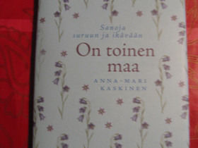 Anna-Mari Kaskinen. On toinen maa, Kaunokirjallisuus, Kirjat ja lehdet, Kuusamo, Tori.fi