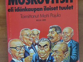 Matti Pajula (toim.) MOSKOVITSIT eli idnkaupan iloiset tuulet Weilin+Gs 1979, Muut kirjat ja lehdet, Kirjat ja lehdet, Lappeenranta, Tori.fi
