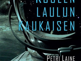 Kuulen laulun kaukaisen scifi-novelleja  Laine-Leinonen, Kaunokirjallisuus, Kirjat ja lehdet, Helsinki, Tori.fi