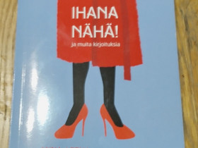 Anna-Leena Härkösen Ihana nähä -pokkari, Kaunokirjallisuus, Kirjat ja lehdet, Espoo, Tori.fi
