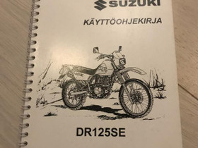 Suzuki DR125SE kyttohjekirja, Moottoripyrn varaosat ja tarvikkeet, Mototarvikkeet ja varaosat, Alavus, Tori.fi