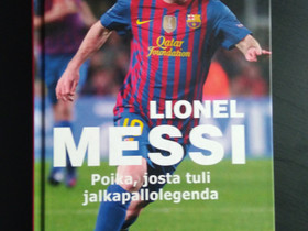Lionel Messi - Poika, josta tuli jalkapallolegenda, Harrastekirjat, Kirjat ja lehdet, Imatra, Tori.fi