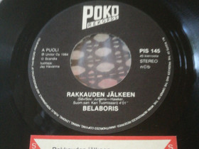 Belaboris 7" Rakkauden jälkeen, Musiikki CD, DVD ja äänitteet, Musiikki ja soittimet, Rovaniemi, Tori.fi