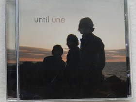 Until June CD, Musiikki CD, DVD ja nitteet, Musiikki ja soittimet, Kouvola, Tori.fi