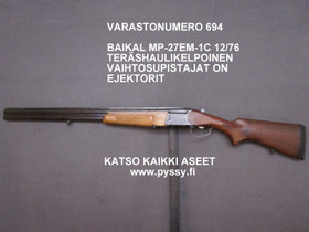 Baikal MP-27EM-1C 12/76 (694), Aseet ja patruunat, Metsästys ja kalastus, Kuhmo, Tori.fi
