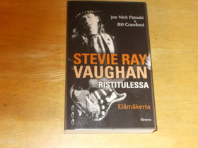 Stevie Ray Vaughan Ristitulessa elämänkerta, Harrastekirjat, Kirjat ja lehdet, Riihimäki, Tori.fi