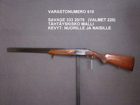 Savage 330 20/76 / Valmet 220 K (610), Aseet ja patruunat, Metsstys ja kalastus, Kuhmo, Tori.fi