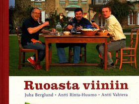 Ruasta viiniin, Juha Berglund, Antti Rinta-Huumo,, Harrastekirjat, Kirjat ja lehdet, Heinola, Tori.fi