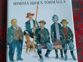 Ihmisiä Iijoen törmällä, Kalle Päätalo, Kaunokirjallisuus, Kirjat ja lehdet, Savonlinna, Tori.fi