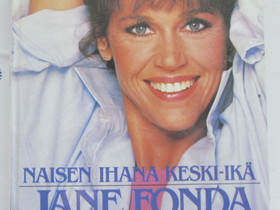 Jane Fonda - Naisen ihana keski-ik, Harrastekirjat, Kirjat ja lehdet, Espoo, Tori.fi